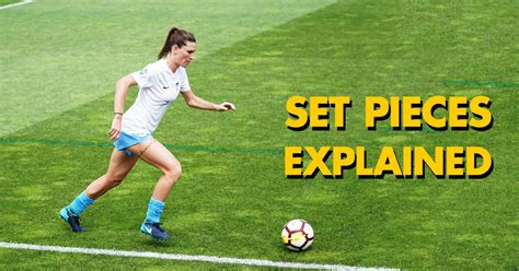 set piece meaning in football|Set Pieces in Soccer: A Comprehensive Guide .